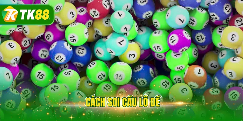 cách soi cầu lô đề