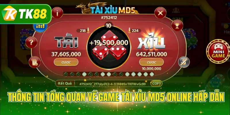 Thông tin tổng quan về game tài xỉu md5 online hấp dẫn